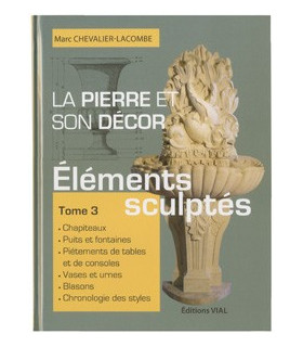 La Pierre et son Décor (tome 3)