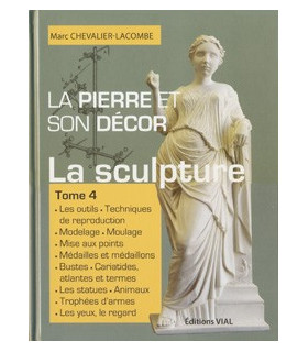 La Pierre et son Décor : la sculpture (tome 4)