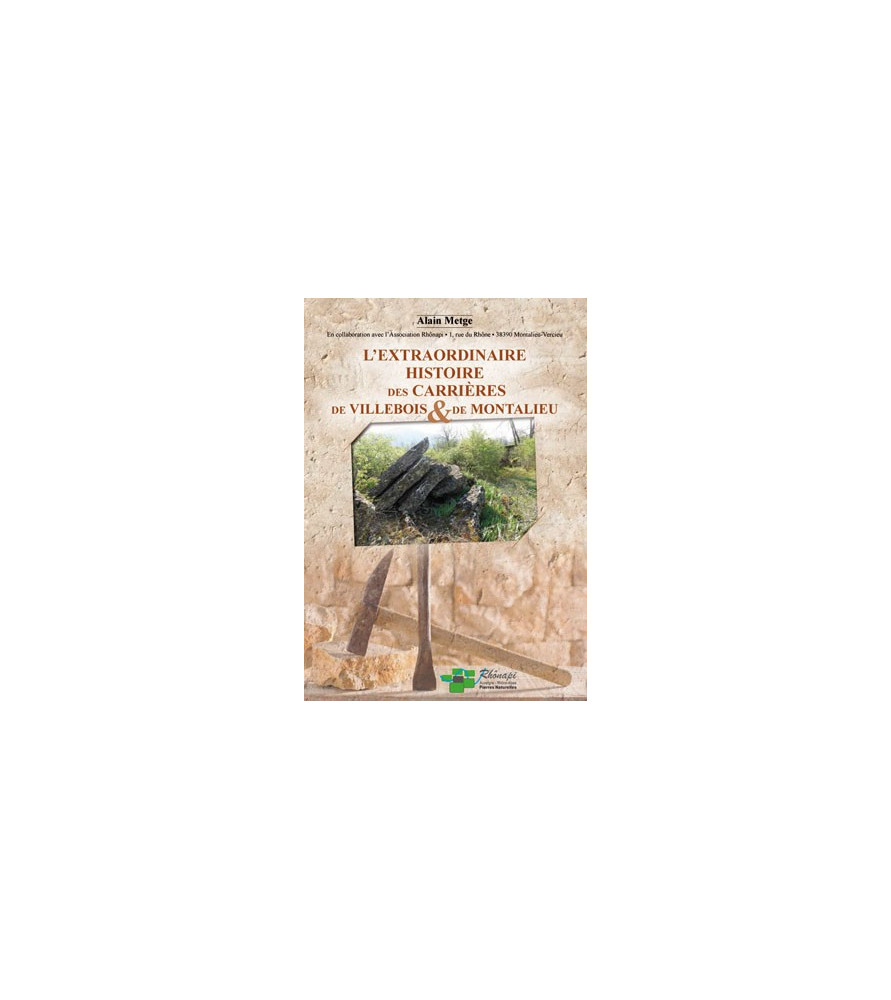 l’extraordinaire histoire des carrières de Villebois et de Montalieu l’extraordinaire histoire des carrières de Villebois et de Montalieu