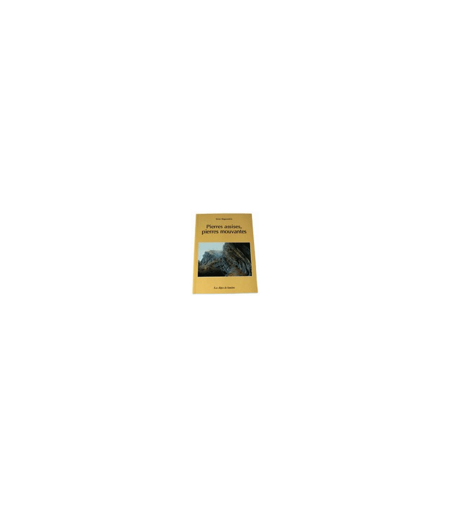 Pierres assises, Pierres mouvantes Pierres assises, Pierres mouvantes